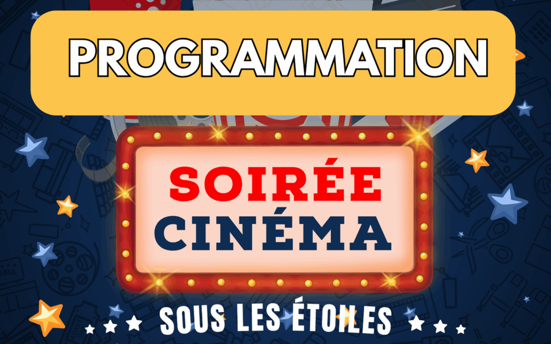 Programmation Cinéma sous les étoiles