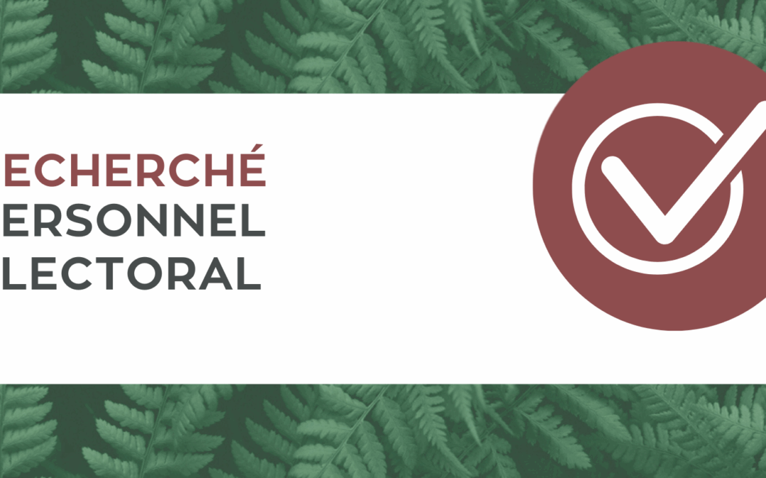 Élections générales municipales 2025 | Recherche de personnel électoral