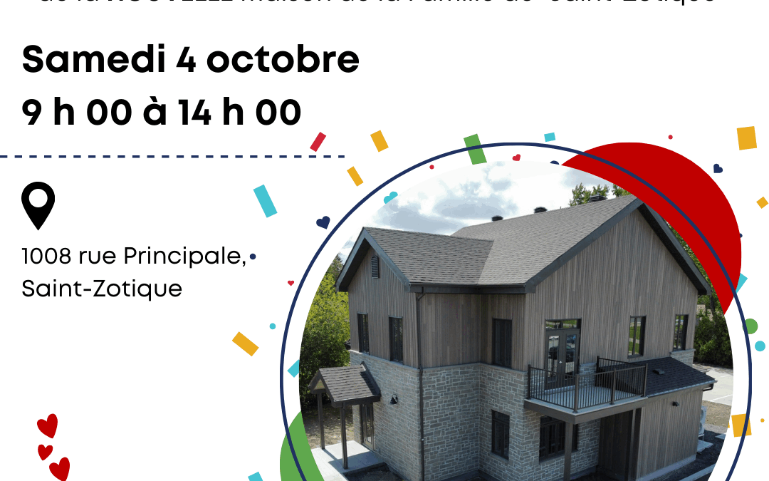 Grande fête d’ouverture d’une toute nouvelle Maison de la Famille à Saint-Zotique