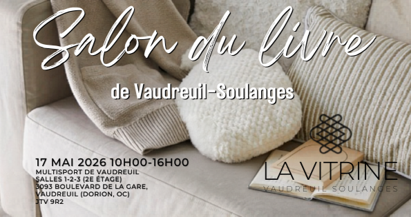 Salon du livre de Vaudreuil-Soulanges à Vaudreuil-Dorion | 17 mai 2026